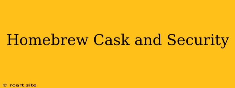 Homebrew Cask And Security