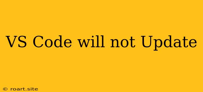 VS Code Will Not Update